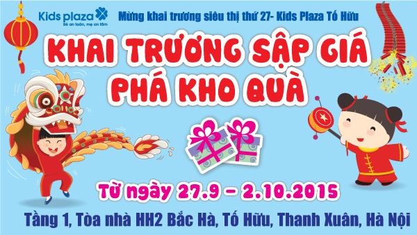 Khai trương sập giá – Phá kho quà tại Kids Plaza Tố Hữu