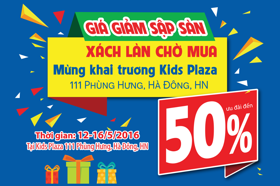 Nhận ngay quà tặng tới 2 triệu đồng tại Kids Plaza Phùng Hưng