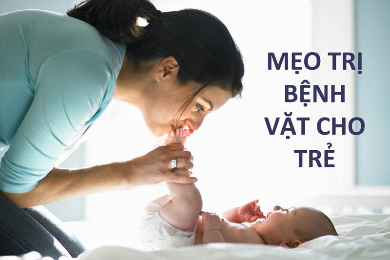 Tổng hợp 20 mẹo cực hay giúp cha mẹ dễ dàng trị bệnh vặt cho bé Tổng hợp 20 mẹo cực hay giúp cha mẹ dễ dàng trị bệnh vặt cho bé