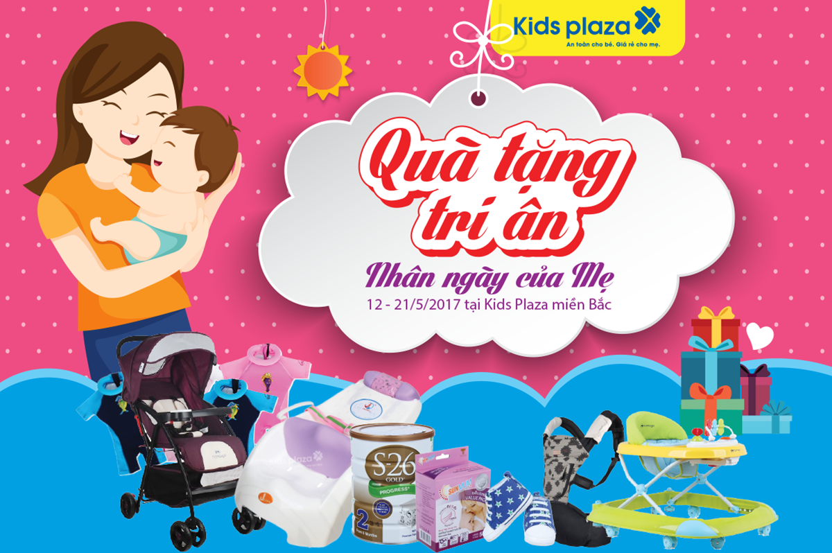 10 ngày mua sắm thả ga nhân ngày của mẹ duy nhất tại Kids Plaza