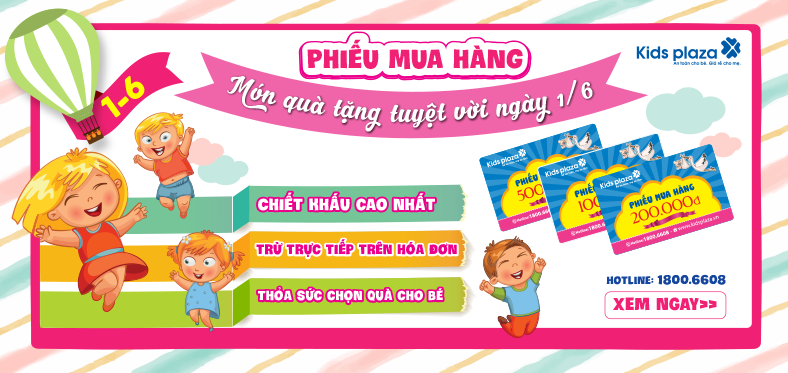 Phiếu mua hàng Kids Plaza – Quà tặng tuyệt vời nhân ngày 1/6