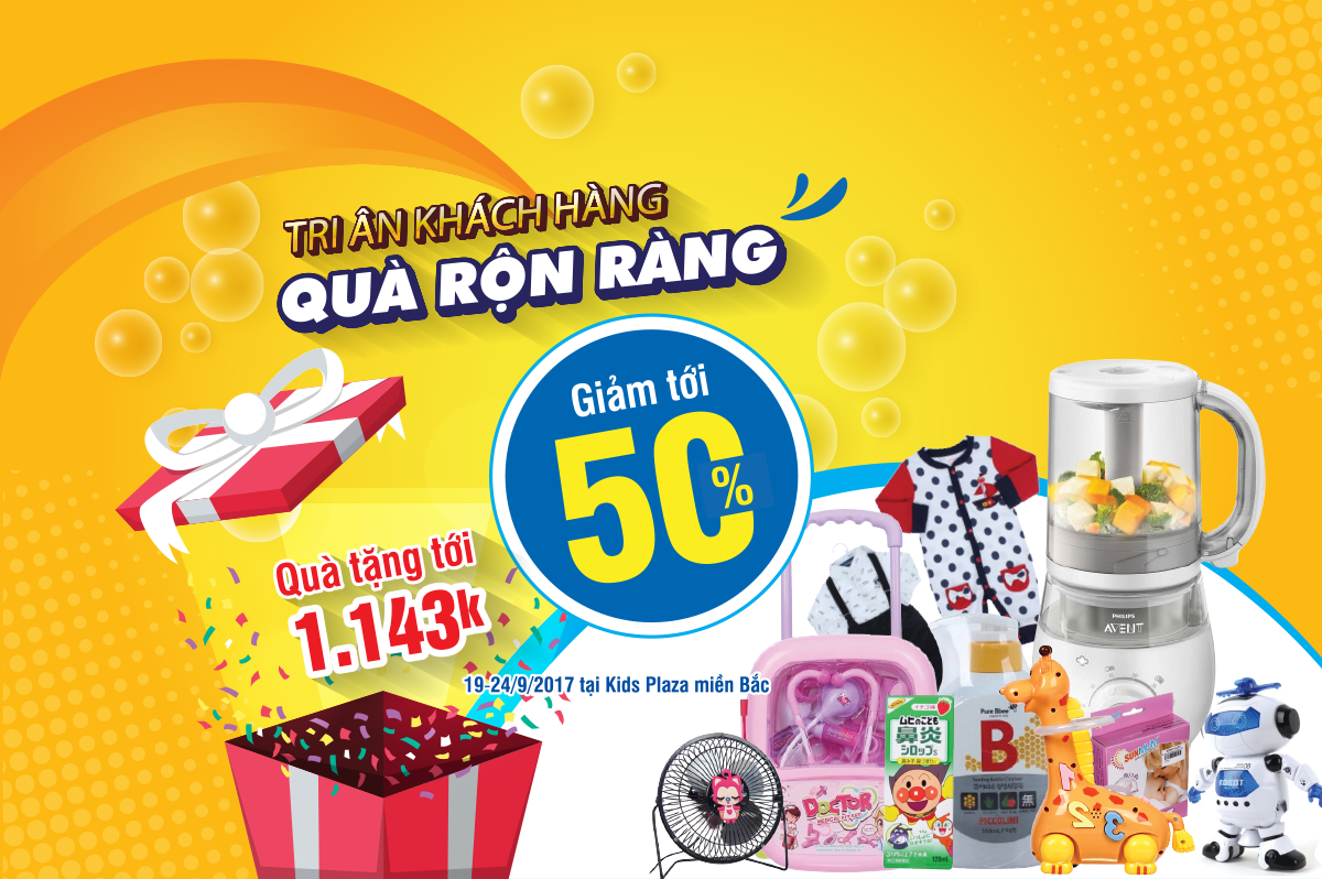 Hơn 300 sản phẩm giảm giá tri ân khách hàng duy nhất tại Kids Plaza miền Bắc