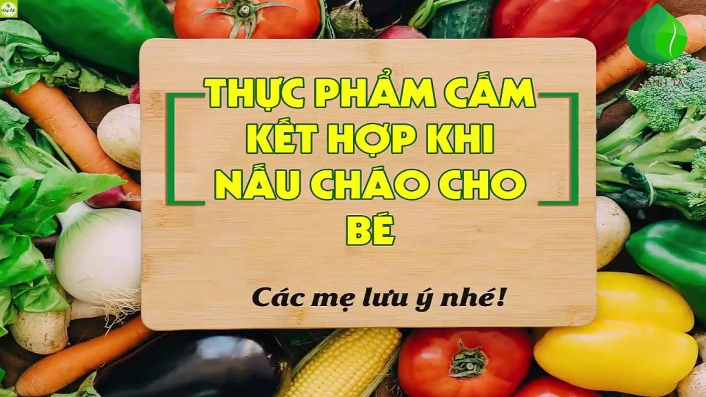 20+ những thực phẩm kỵ nhau khi nấu cháo cho bé