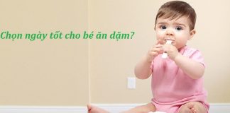 Chọn ngày tốt cho bé ăn dặm như thế nào?