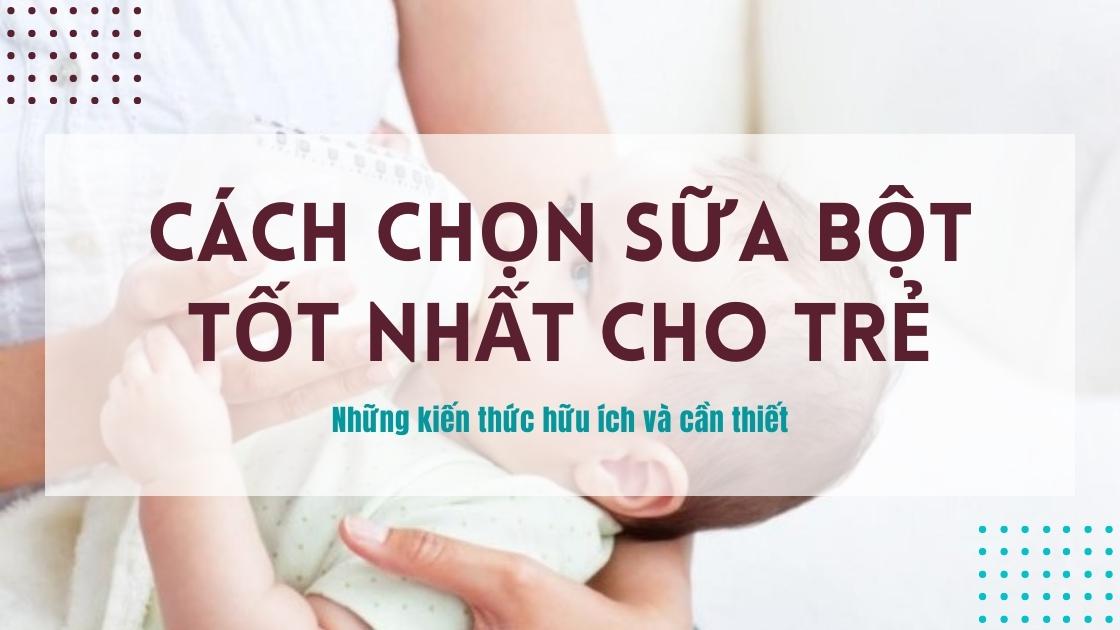 cach-chon-sua-phu-hop-cho-con