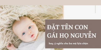 Mách mẹ cách đặt tên cho con gái họ Nguyễn 4 chữ vừa đẹp vừa hiếm