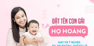Đặt tên con gái họ Hoàng hay và ý nghĩa ba mẹ không thể bỏ lỡ