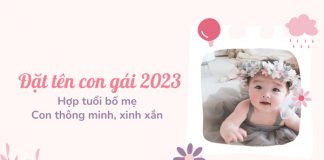 Đặt tên con gái năm 2023 hay giúp bố mẹ thành công, may mắn