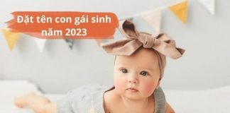 Sinh con gái năm 2023 đặt tên gì hay mang đến giàu sang, an nhàn đat-ten-con-gai-nam-2023-3