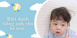 100+ biệt danh tiếng anh cho bé trai độc đáo nhất 2023