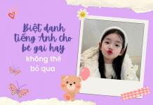 Tuyển tập các biệt danh tiếng Anh cho bé gái hay không thể bỏ qua