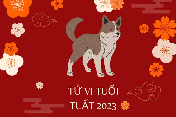 Tử vi tuổi Tuất năm 2023 theo 12 tháng (âm lịch)