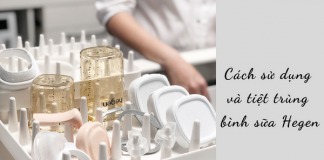 Hướng dẫn sử dụng và cách tiệt trùng bình sữa Hegen an toàn, hiệu quả