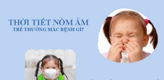 6 bệnh trẻ thường gặp vào mùa nồm và cách phòng ngừa hiệu quả