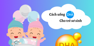 Hướng dẫn cách uống DHA cho trẻ sơ sinh đúng cách
