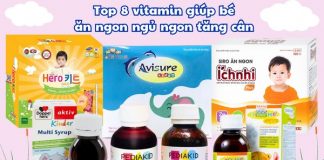 Top 8 vitamin giúp bé ăn ngon ngủ ngon tăng cân bán chạy nhất