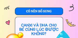 Có nên bổ sung canxi và DHA cho bé cùng lúc được không?