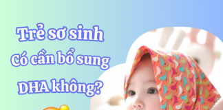 Trẻ sơ sinh có cần bổ sung DHA không? Bổ sung từ sớm có lợi gì?