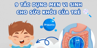 Men vi sinh có tác dụng gì? 9 tác dụng men vi sinh cho sức khỏe của trẻ