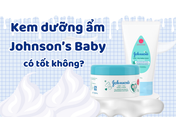 kem-duong-am-johnson-baby-co-tot-khong