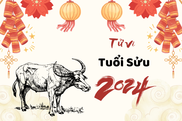 Tử vi năm 2024 tuổi Sửu