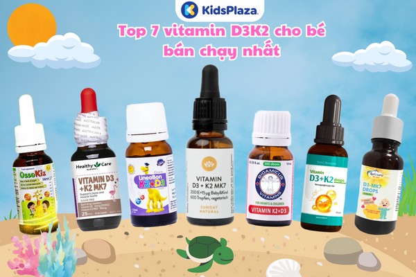 Điểm danh TOP 7 vitamin D3K2 cho trẻ sơ sinh mua nhiều nhất