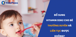 Bổ sung vitamin D3K2 cho bé thường xuyên và liên tục có được không? bo-sung-d3k2-cho-be