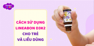 Cách sử dụng Lineabon K2D3 cho trẻ sơ sinh và liều dùng cach-su-dung-lineabon-k2d3