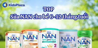 Sữa NAN cho trẻ 6-12 tháng có tốt không? Có mấy loại?