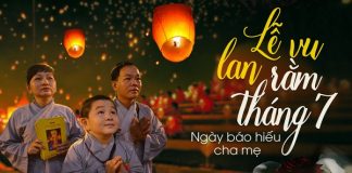 Lễ Vu Lan báo hiếu cha mẹ 2024 là ngày nào? Có ý nghĩa gì?