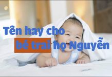 100 cách đặt tên con trai họ Nguyễn 2025 mang lại tài lộc, may mắn