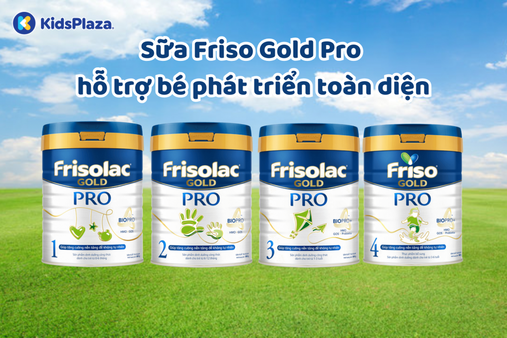 [Giải đáp] Sữa Friso Gold Pro cho trẻ 0-6 tháng là loại nào?