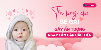 25+ tên bé gái đẹp và ý nghĩa về tình yêu và hạnh phúc