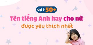50+ tên con gái tiếng Anh hay và ý nghĩa cho bé yêu