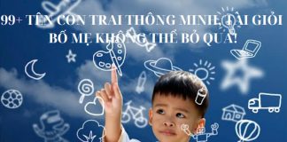99+ tên con trai thông minh, tài giỏi – Bố mẹ không thể bỏ qua! con-trai-ten-gi-thong-minh