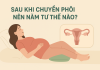 Sau khi chuyển phôi nên nằm tư thế nào?