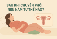 Sau khi chuyển phôi nên nằm tư thế nào?