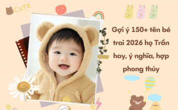 Gợi ý 150+ tên bé trai 2026 họ Trần hay, ý nghĩa, hợp phong thủy ten-be-trai-2026-ho-tran