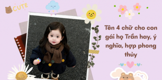 Đặt tên 4 chữ cho con gái họ Trần hay, ý nghĩa, hợp phong thủy 2026 dat-ten-4-chu-cho-con-gai-ho-tran