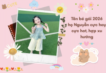 Tên bé gái 2026 họ Nguyễn cực hay, cực hot, hợp xu hướng ten-be-gai-2026-ho-nguyen
