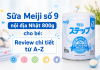 Sữa Meiji số 9 nội địa Nhật 800g cho bé: Review chi tiết từ A-Z meiji-noi-dia-nhat-800g