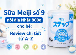 Sữa Meiji số 9 nội địa Nhật 800g cho bé: Review chi tiết từ A-Z meiji-noi-dia-nhat-800g