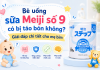 Bé uống Meiji số 9 có bị táo bón không? Giải đáp chi tiết cho mẹ bỉm sua-meiji-co-tao-bon-khong