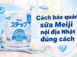 Cách bảo quản sữa Meiji nội địa Nhật đúng cách để giữ trọn dinh dưỡng cach-bao-quan-sua-meiji