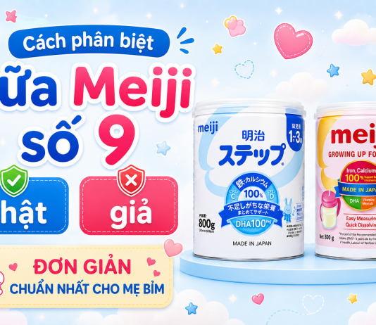 Cách phân biệt sữa Meiji số 9 thật và giả đơn giản, chuẩn nhất cho mẹ bỉm cach-phan-biet-meiji-that-gia-2