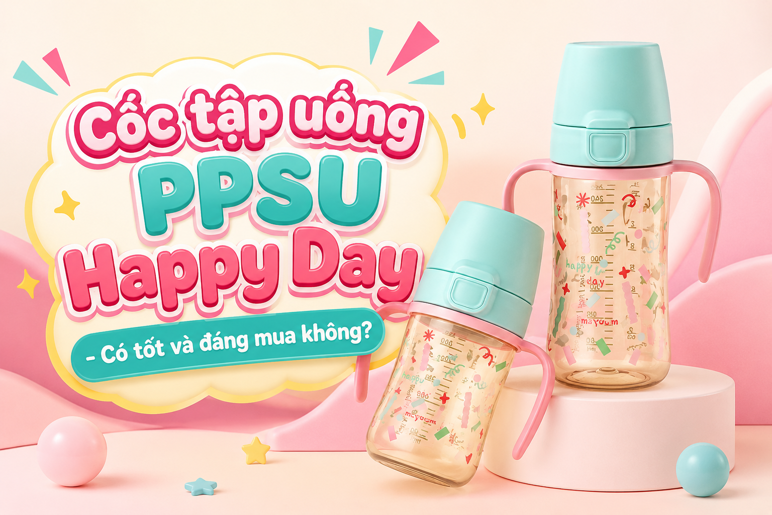 coc-tap-uong-ppsu-happy-day-co-tot-va-dang-mua-khong-1