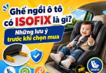 Ghế ngồi ô tô có ISOFIX là gì? Những lưu ý trước khi chọn mua ghe-co-isofix-la-gi-1