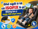 Ghế ngồi ô tô có ISOFIX là gì? Những lưu ý trước khi chọn mua ghe-co-isofix-la-gi-1