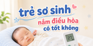 Trẻ sơ sinh nằm điều hòa có tốt không? Cách sử dụng an toàn cho bé tre-so-sinh-nam-dieu-hoa-co-tot-khong-0