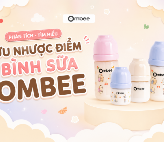 Tìm hiểu ưu nhược điểm bình sữa Ombee và đối tượng phù hợp uu-nhuoc-diem-binh-sua-ombee-va-doi-tuong-phu-hop-4
